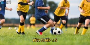 Kèo chấp 1.5